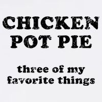 Chicken Pot Pie Three Of My Favorite Things Garment-Dyed Sweatshirt