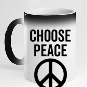 Choose Peace Peaceful Happiness Peace Sign Message Of Love Gift 11oz Black Color Changing Mug