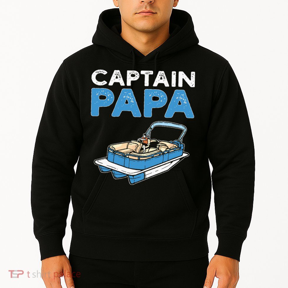 Captain Papa. Pontoon Boat Captain Hoodie
