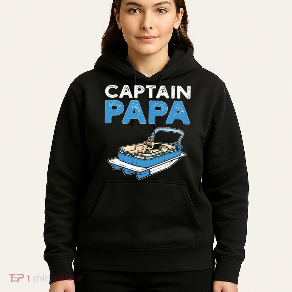 Captain Papa. Pontoon Boat Captain Hoodie