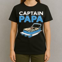 Captain Papa. Pontoon Boat Captain T-Shirt