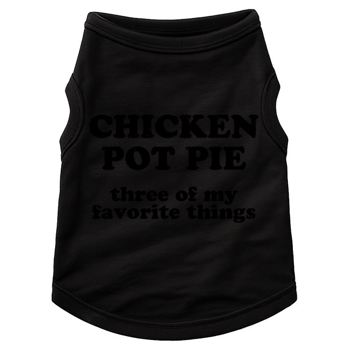 Chicken Pot Pie 3 Of My Favorite Things Doggie Tank