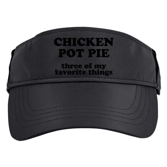 Chicken Pot Pie 3 Of My Favorite Things Adult Drive Performance Visor