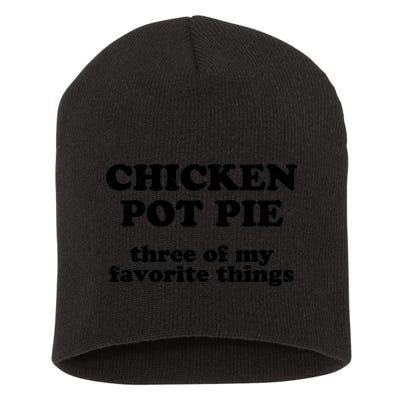 Chicken Pot Pie 3 Of My Favorite Things Short Acrylic Beanie