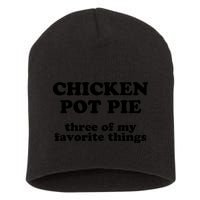 Chicken Pot Pie 3 Of My Favorite Things Short Acrylic Beanie