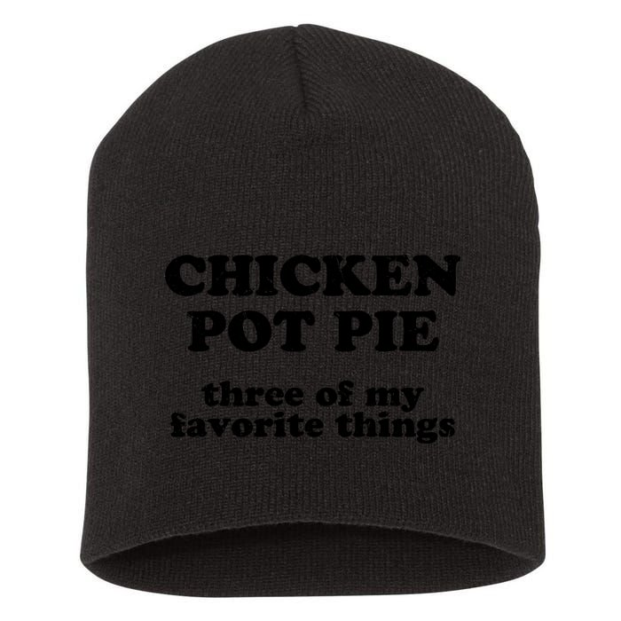 Chicken Pot Pie 3 Of My Favorite Things Short Acrylic Beanie