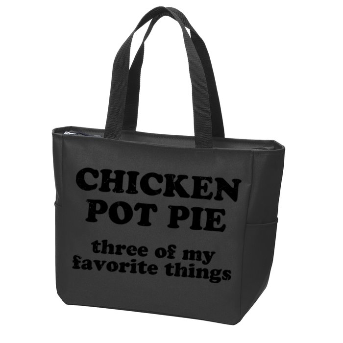 Chicken Pot Pie 3 Of My Favorite Things Zip Tote Bag