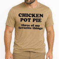 Chicken Pot Pie 3 Of My Favorite Things Performance Shirt