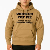 Chicken Pot Pie 3 Of My Favorite Things Hoodie
