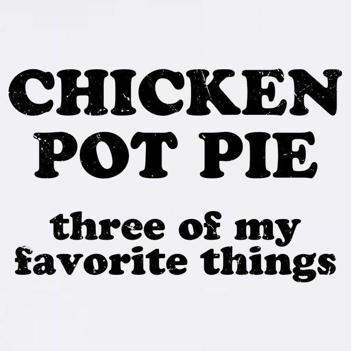 Chicken Pot Pie 3 Of My Favorite Things Garment-Dyed Sweatshirt