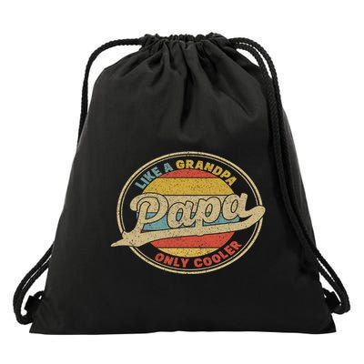 Cool Papa, Papa Like A Grandpa Only Cooler, Best Papa Ever  Drawstring Bag