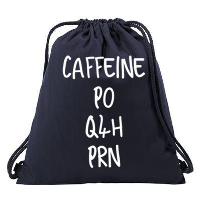 Caffeine Prescription Po Q4h Prn Medical Profession Gift Drawstring Bag