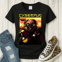 Cyberpug Parody Pug Dog Cyber Punk Womens T-Shirt