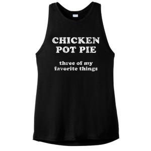 Chicken Pot Pie Three Of My Favorite Things Ladies PosiCharge Tri-Blend Wicking Tank