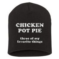 Chicken Pot Pie Three Of My Favorite Things Short Acrylic Beanie