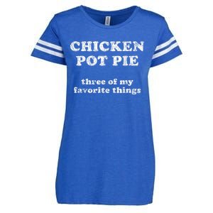 Chicken Pot Pie Three Of My Favorite Things Enza Ladies Jersey Football T-Shirt