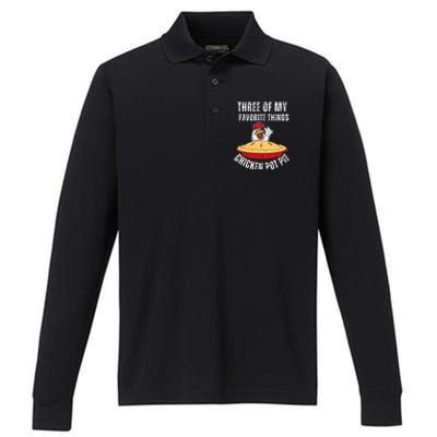 Chicken Pot Pie Three Of My Favorite Funny Performance Long Sleeve Polo