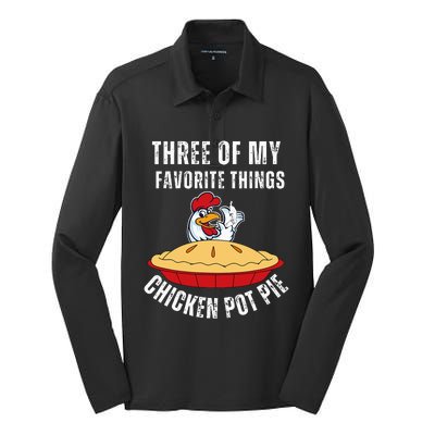 Chicken Pot Pie Three Of My Favorite Funny Silk Touch Performance Long Sleeve Polo