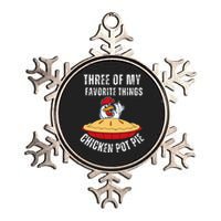 Chicken Pot Pie Three Of My Favorite Funny Metallic Star Ornament