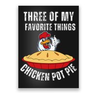 Chicken Pot Pie Three Of My Favorite Funny Poster