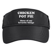 Chicken Pot Pie Three Of My Favorite Things Adult Drive Performance Visor