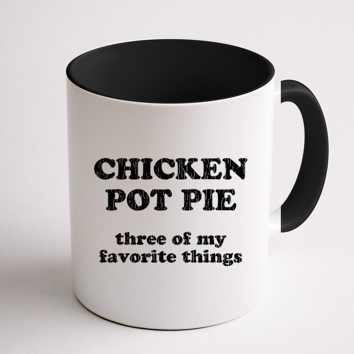 Chicken Pot Pie Three Of My Favorite Things Mug