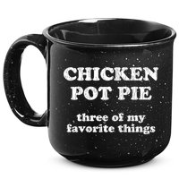 Chicken Pot Pie Three Of My Favorite Things 15oz Campfire Ceramic Mug