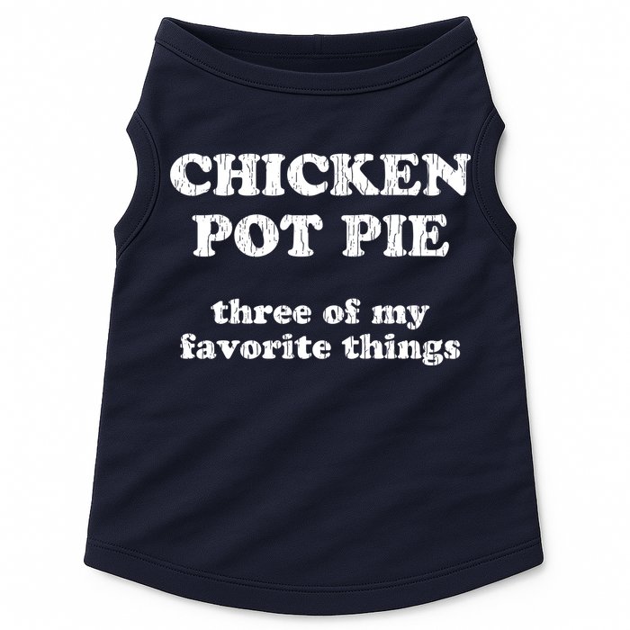 Chicken Pot Pie Three Of My Favorite Things Doggie Tank
