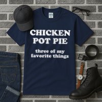 Chicken Pot Pie Three Of My Favorite Things Tall T-Shirt