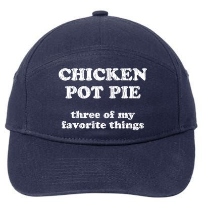 Chicken Pot Pie Three Of My Favorite Things 7-Panel Snapback Hat
