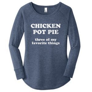 Chicken Pot Pie Three Of My Favorite Things Women's Perfect Tri Tunic Long Sleeve Shirt