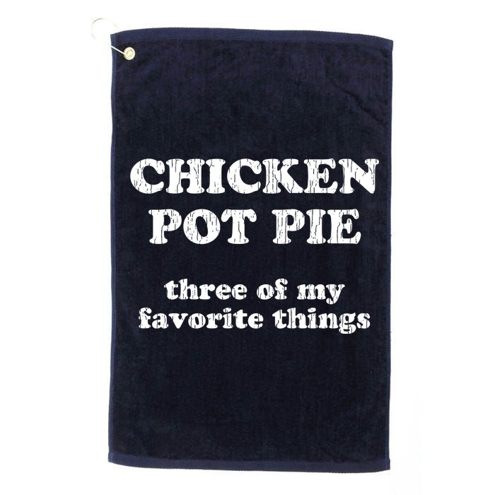Chicken Pot Pie Three Of My Favorite Things Golf Towel
