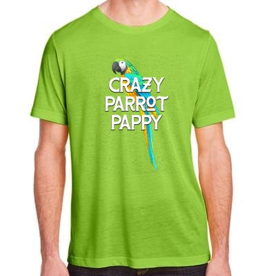 Crazy Parrot Pappy Animal Lover Dad Pet Lover Daddy Birthday Funny Gift Adult ChromaSoft Performance T-Shirt