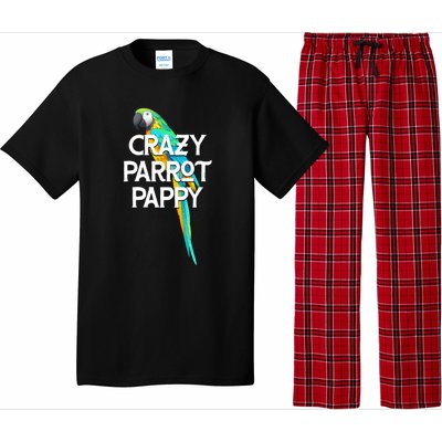 Crazy Parrot Pappy Animal Lover Dad Pet Lover Daddy Birthday Funny Gift Pajama Set