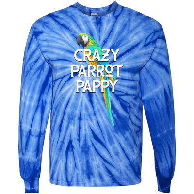 Crazy Parrot Pappy Animal Lover Dad Pet Lover Daddy Birthday Funny Gift Tie-Dye Long Sleeve Shirt