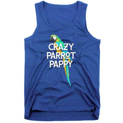 Crazy Parrot Pappy Animal Lover Dad Pet Lover Daddy Birthday Funny Gift Tank Top