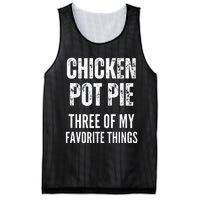 Chicken Pot Pie Three Of My Favorite Things Pot Pie Mesh Reversible Basketball Jersey Tank