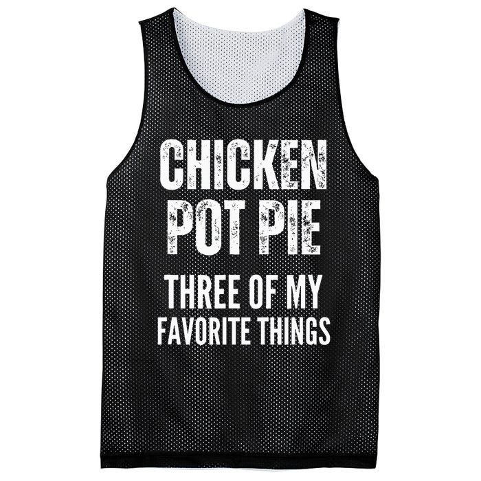 Chicken Pot Pie Three Of My Favorite Things Pot Pie Mesh Reversible Basketball Jersey Tank