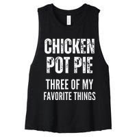 Chicken Pot Pie Three Of My Favorite Things Pot Pie Women's Racerback Cropped Tank