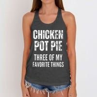 Chicken Pot Pie Three Of My Favorite Things Pot Pie Women's Knotted Racerback Tank