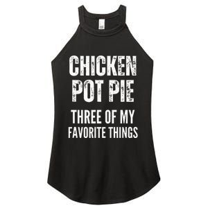 Chicken Pot Pie Three Of My Favorite Things Pot Pie Women's Perfect Tri Rocker Tank