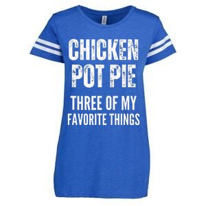 Chicken Pot Pie Three Of My Favorite Things Pot Pie Enza Ladies Jersey Football T-Shirt