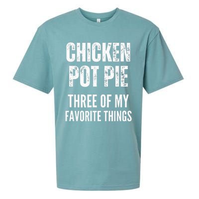 Chicken Pot Pie Three Of My Favorite Things Pot Pie Sueded Cloud Jersey T-Shirt