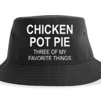 Chicken Pot Pie Three Of My Favorite Funny Gift Sustainable Bucket Hat