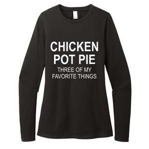 Chicken Pot Pie Three Of My Favorite Funny Gift Womens CVC Long Sleeve Shirt