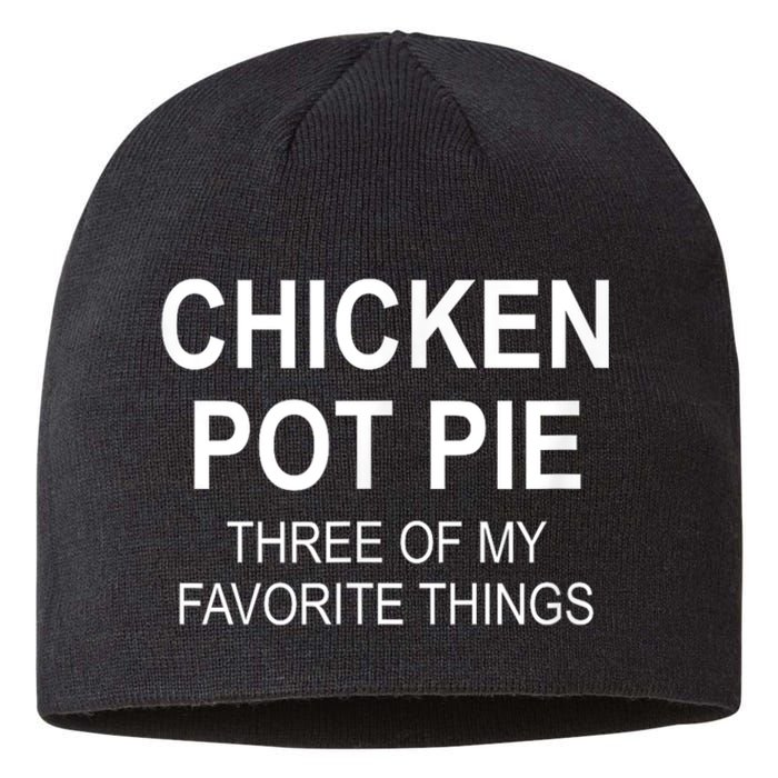 Chicken Pot Pie Three Of My Favorite Funny Gift Sustainable Beanie