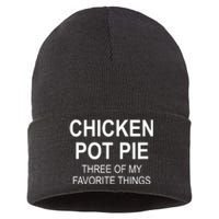 Chicken Pot Pie Three Of My Favorite Funny Gift Sustainable Knit Beanie