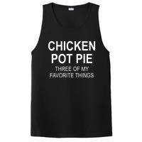 Chicken Pot Pie Three Of My Favorite Funny Gift PosiCharge Competitor Tank