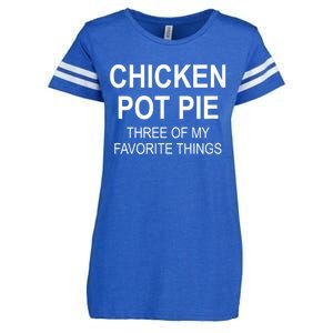 Chicken Pot Pie Three Of My Favorite Funny Gift Enza Ladies Jersey Football T-Shirt