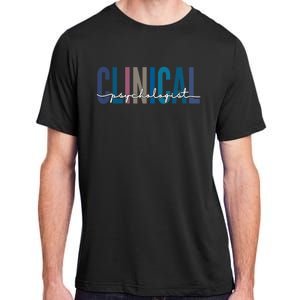 Clinical Psychologist Psychology Meaningful Gift Adult ChromaSoft Performance T-Shirt